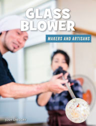 Title: Glass Blower, Author: Josh Gregory