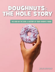 Title: Doughnuts: The Hole Story, Author: Julie Knutson