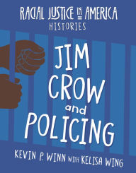 Title: Jim Crow and Policing, Author: Kevin P. Winn