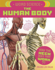 Title: Weird Science: The Human Body, Author: Virginia Loh-Hagan