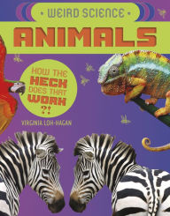 Title: Weird Science: Animals, Author: Virginia Loh-Hagan