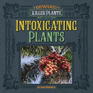 Title: Intoxicating Plants, Author: Joyce Markovics