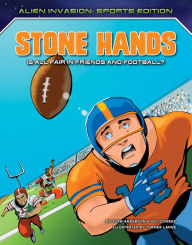 Title: Stone Hands: Is All Fair in Friends and Football?, Author: Josh Anderson