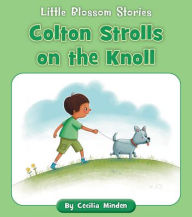 Colton Strolls on the Knoll