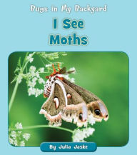 Title: I See Moths, Author: Julia Jaske