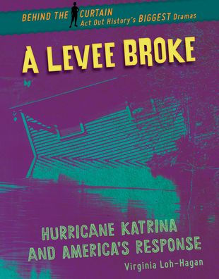 A Levee Broke: Hurricane Katrina and America's Response