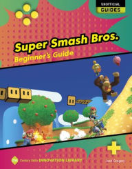 Title: Super Smash Bros.: Beginner's Guide, Author: Josh Gregory