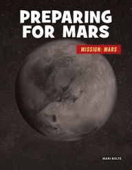 Title: Preparing for Mars, Author: Mari Bolte