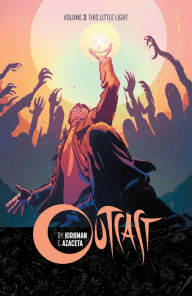 Title: Outcast Vol. 3, Author: Robert Kirkman