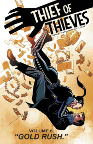 Title: Thief of Thieves, Volume 6: Gold Rush, Author: Andy Diggle
