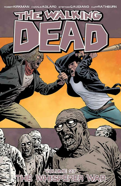 The Walking Dead, Volume 27: The Whisperer War by Robert Kirkman ...