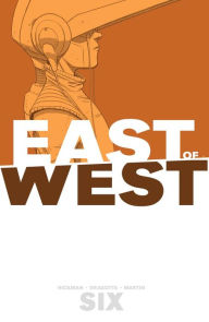 Title: East of West, Volume 6, Author: Jonathan Hickman