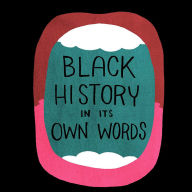 Title: Black History in Its Own Words, Author: Ron Wimberly