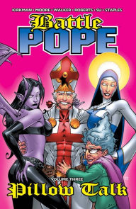 Title: Battle Pope Volume 3: Pillow Talk, Author: Robert Kirkman