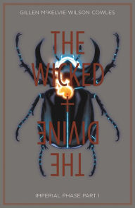 Title: The Wicked + The Divine, Vol. 5: Imperial Phase, Part 1, Author: Kieron Gillen