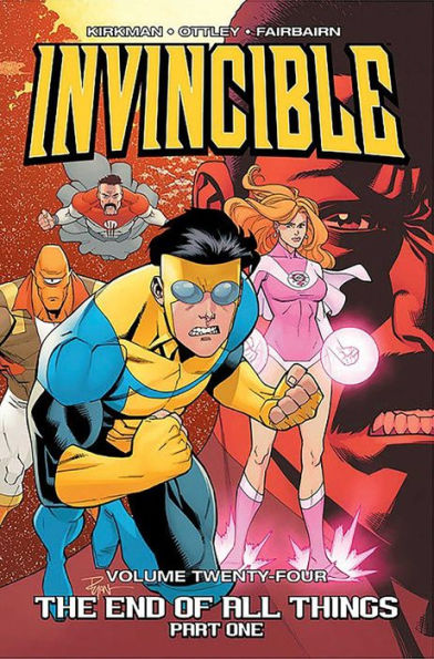 Invincible, Volume 24: The End of All Things, Part 1