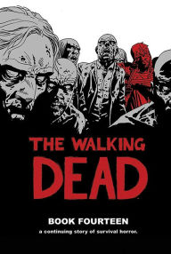 Title: The Walking Dead, Book 14, Author: Robert Kirkman