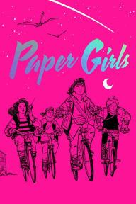 Title: Paper Girls Deluxe Edition, Book One, Author: Brian K. Vaughan