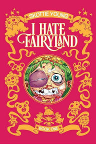 Title: I Hate Fairyland, Book One, Author: Skottie Young