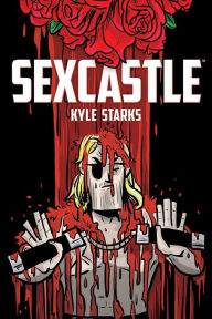 Title: Sexcastle (New Edition), Author: Kyle Starks