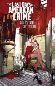 Title: Last Days of American Crime (New Edition), Author: Rick Remender