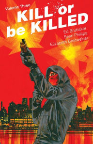 Title: Kill or Be Killed Volume 3, Author: Ed Brubaker
