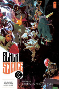 Title: Black Science, Volume 7: Extinction is the Rule, Author: Rick Remender