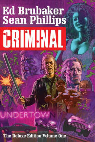 Title: Criminal: The Deluxe Edition, Volume 1, Author: Ed Brubaker