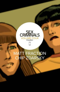 Title: Sex Criminals, Volume 4: Fourgy!, Author: Matt Fraction