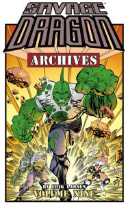 Title: Savage Dragon Archives Volume 9, Author: Erik Larsen