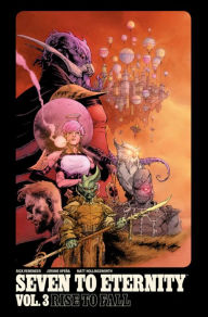 Download google book chrome Seven to Eternity Volume 3: Rise to Fall ePub FB2 PDB by Rick Remender, Jerome Opena, Matt Hollingsworth