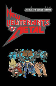 Title: New Lieutenants of Metal Volume 1, Author: Joe Casey