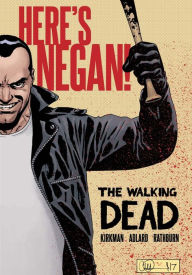 Title: The Walking Dead: Here's Negan!, Author: Robert Kirkman