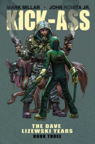 Title: Kick-Ass: The Dave Lizewski Years Volume 3, Author: Mark Millar