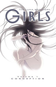 Title: Girls Vol. 1: Conception, Author: Joshua Luna