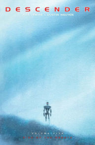 Title: Descender, Volume 5: Rise of the Robots, Author: Jeff Lemire