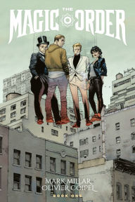 Title: The Magic Order, Volume 1, Author: Mark Millar