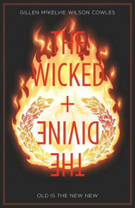 Title: The Wicked + The Divine, Vol. 8: Old Is the New New, Author: Kieron Gillen