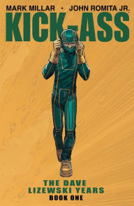 Title: Kick-Ass: The Dave Lizewski Years, Book One, Author: Mark Millar