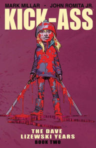 Title: Kick-Ass: The Dave Lizewski Years, Book Two, Author: Mark Millar