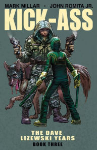 Title: Kick-Ass: The Dave Lizewski Years, Book Three, Author: Mark Millar