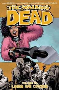 Title: The Walking Dead, Volume 29: Lines We Cross, Author: Robert Kirkman