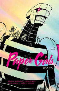 Title: Paper Girls Deluxe Edition, Book Two, Author: Brian K. Vaughan