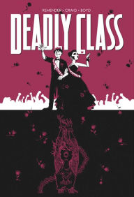 Download book in text formatDeadly Class Volume 8: Never Go Back byRick Remender, Wes Craig, Jordan Boyd