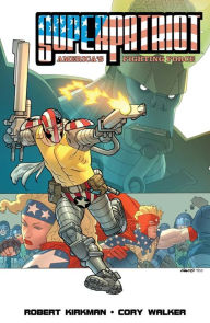 Title: Superpatriot: America's Fighting Force, Author: Robert Kirkman