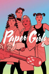 Title: Paper Girls, Volume 6, Author: Brian K. Vaughan