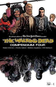 Title: The Walking Dead Compendium, Volume 4, Author: Robert Kirkman