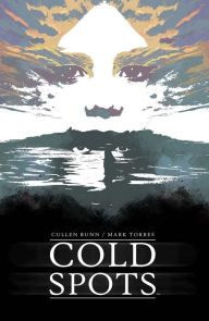 Title: Cold Spots, Author: Cullen Bunn