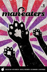 Title: Man-Eaters, Volume 1, Author: Chelsea Cain