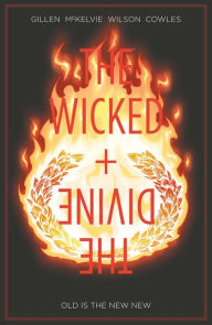 Title: The Wicked + The Divine, Vol. 8: Old Is the New New, Author: Kieron Gillen
